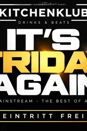 Event-Bild: IT’S FRIDAY AGAIN!