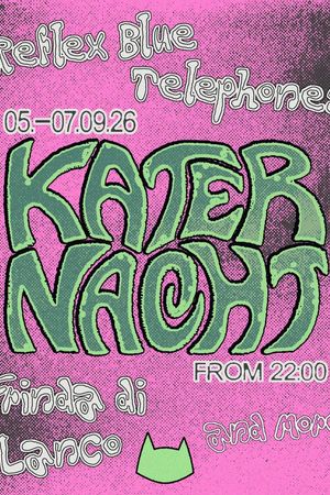 Event-Bild: Katernacht with Reflex Blue, Frinda di Lanco, Telephones + more