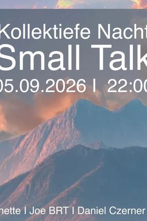 Event-Bild: Kollektiefe Nacht///SmallTalk