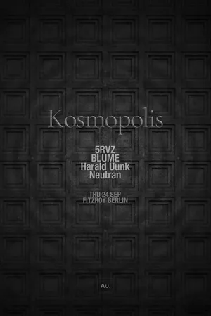 Event: Kosmopolis powered by Au. Die Agentur Event image: Kosmopolis powered by Au. Die Agentur