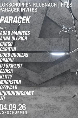 Event-Bild: LOKSCHUPPEN KLUBNACHT pres. PARACEK INVITES w CARGO, MRGNSTRN + MORE