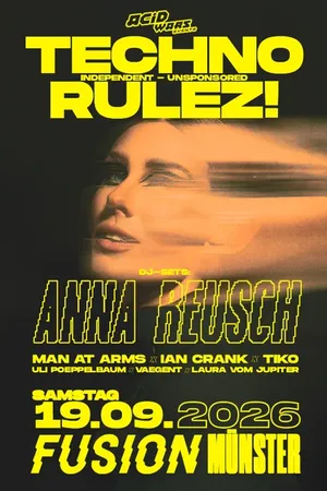 Event: Techno Rulez! pres. Anna Reusch Event-Bild: Techno Rulez! pres. Anna Reusch