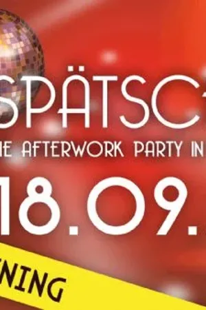 Event: SPÄTSCHICHT - Die Afterwork Party - SAISON OPENING! Event-Bild: SPÄTSCHICHT - Die Afterwork Party - SAISON OPENING!