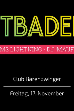 Event-Bild: NACHTBADEN · Mit Ms Lightning und !Mauf