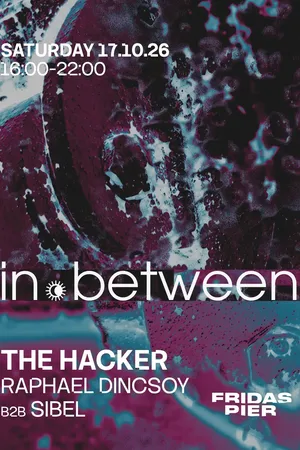 Event image: in.between pres. The Hacker [daytime event 16:00-22:00]