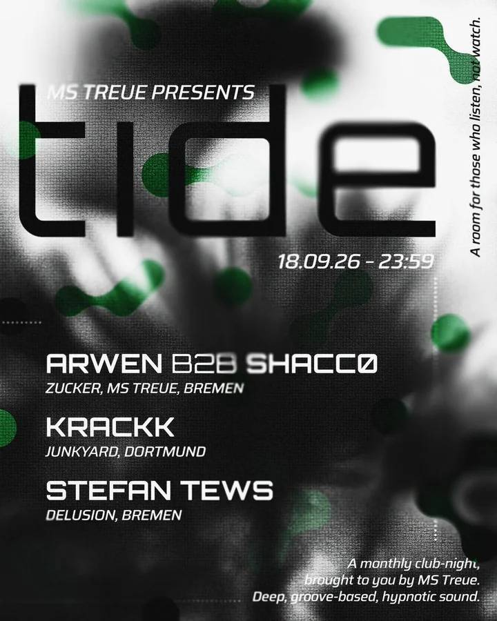 Flyer: tide - Mit Arwen b2b shaccø, Krackk, Stefan Tews