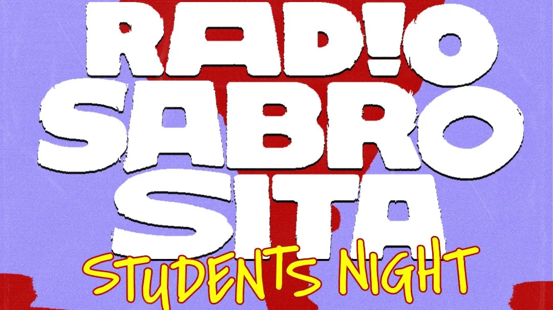 Flyer: RADIO SABROSITA• JEDEN DONNERSTAG • AB 23 H IM VEEDEL CLUB • STUDENTSNIGHT