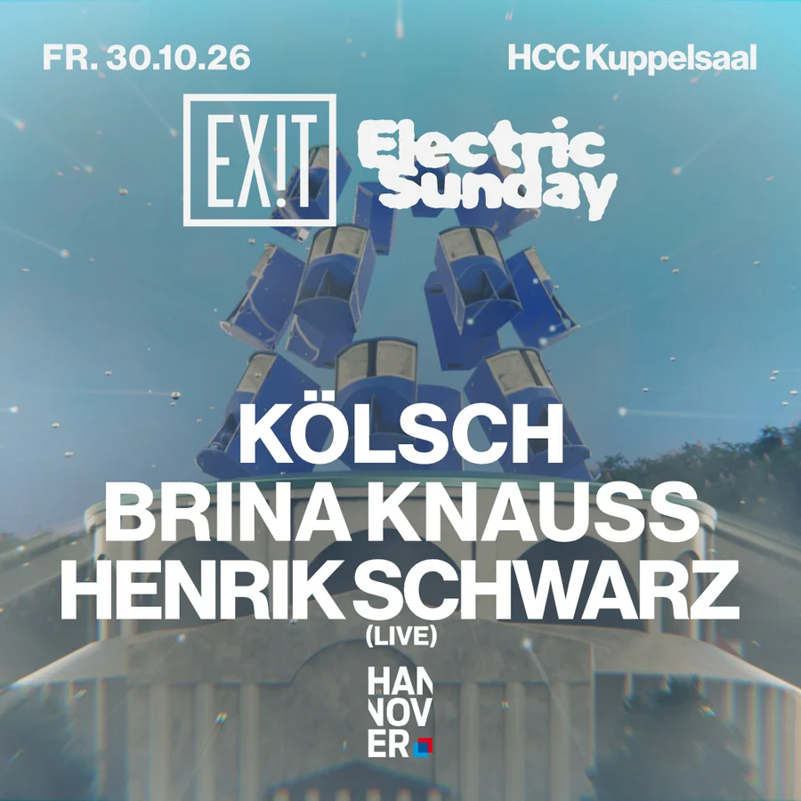Flyer: EXIT with KÖLSCH x Brina Knauss x Henrik Schwarz