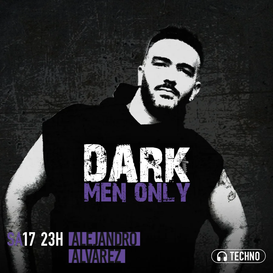 Flyer: Dark MenOnly feat. Alejandro Alvarez Flyer: Dark MenOnly feat. Alejandro Alvarez