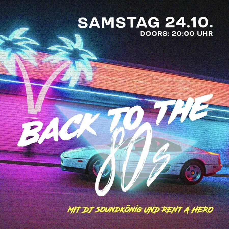 Flyer: BACK to the 80s – die 80er Party! Flyer: BACK to the 80s – die 80er Party!