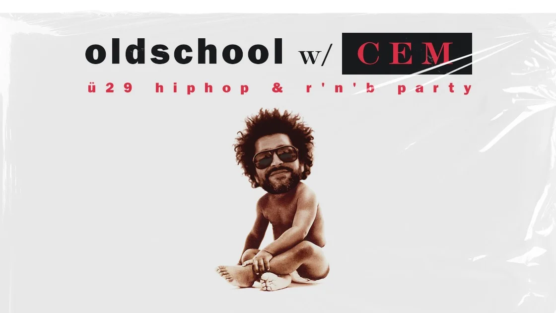 Flyer: OLDSCHOOL // Ü-29 (!) OLDSCHOOL RAP & RNB PARTY MIT DJ CEM
