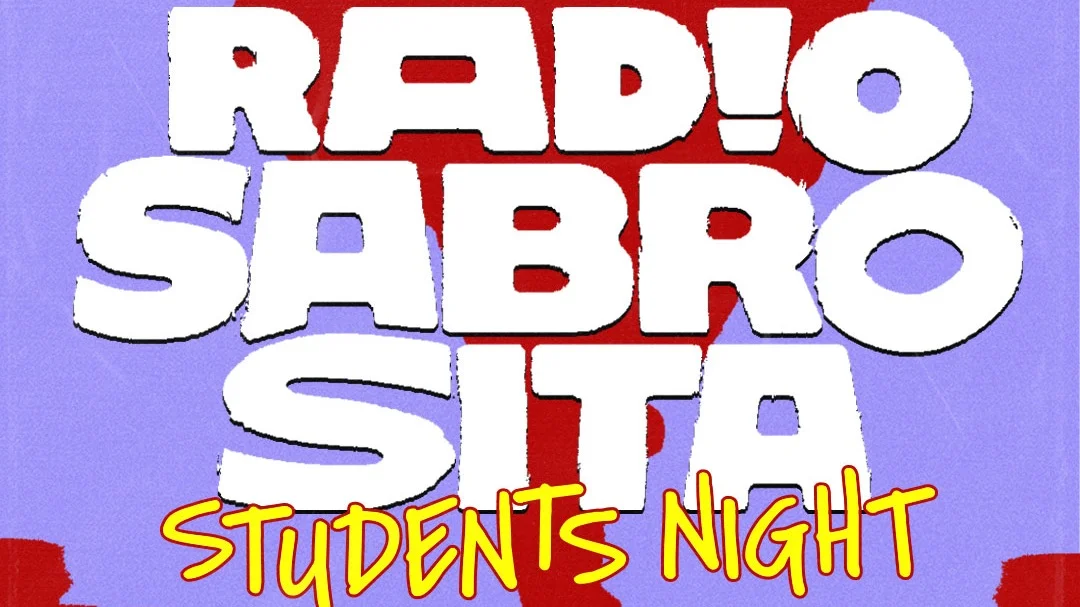 Flyer: RADIO SABROSITA• JEDEN DONNERSTAG • AB 23 H IM VEEDEL CLUB • STUDENTSNIGHT