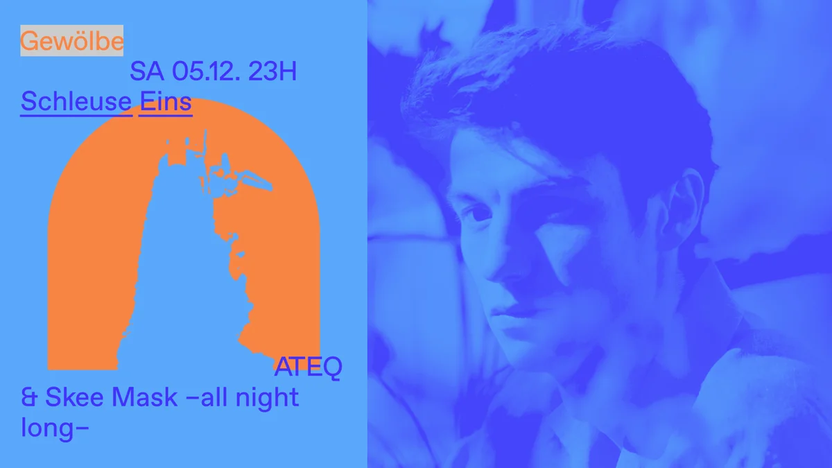 Flyer: Schleuse Eins with ATEQ & Skee Mask - all night long -