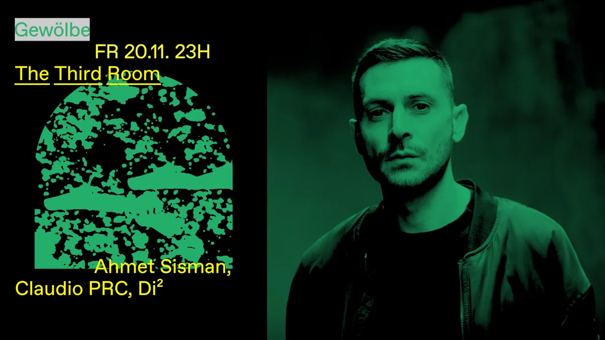 Flyer: The Third Room with Ahmet Sisman, Claudio PRC, Di²