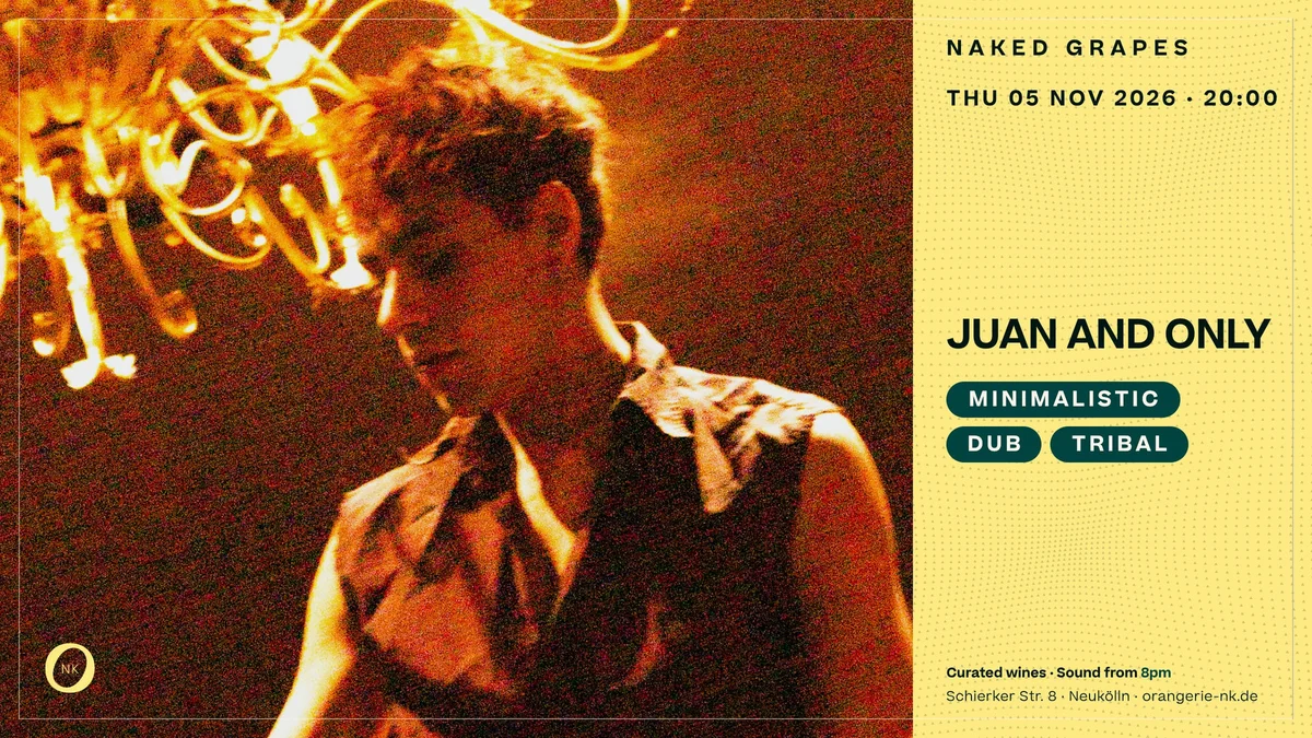 Flyer: Naked Grapes with juan and only Flyer: Naked Grapes with juan and only