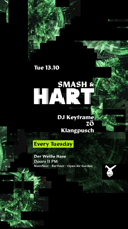 Flyer: Smash & HART ◢◤ Tuesday Rave & Open Air Garden [free entry until midnight*]