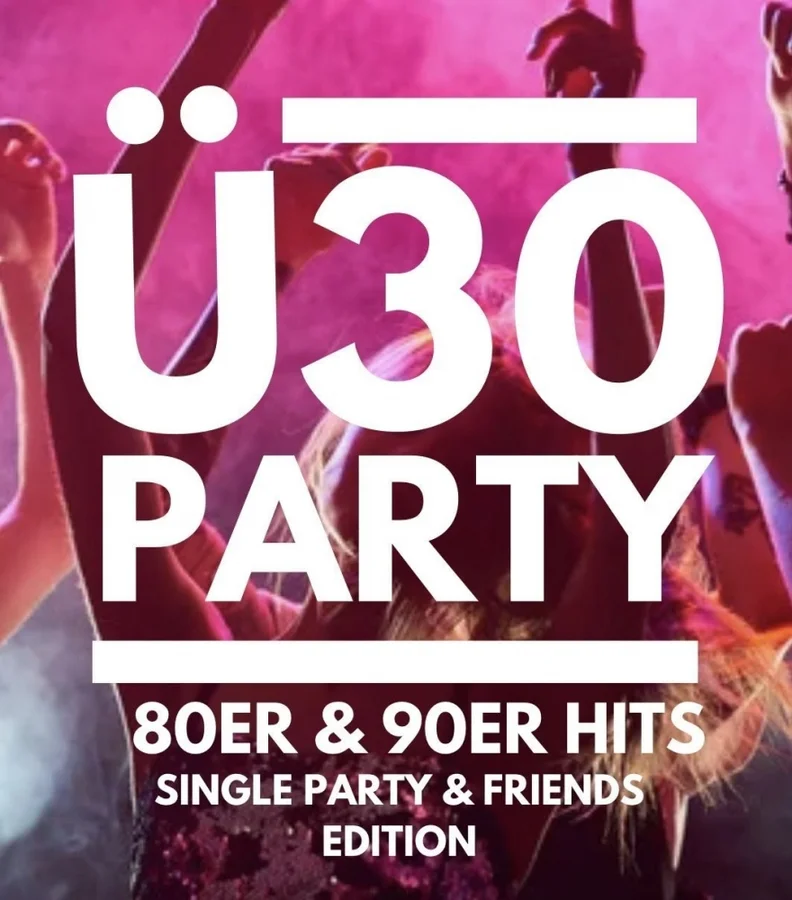 Flyer: Ü30 80er / 90er /2000erParty - Single & Friends Edition