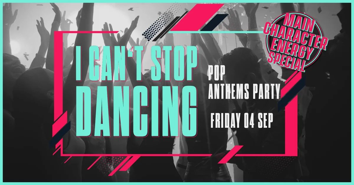Flyer: I CAN'T STOP DANCING - MAIN CHARACTER ENERGY SPECIAL