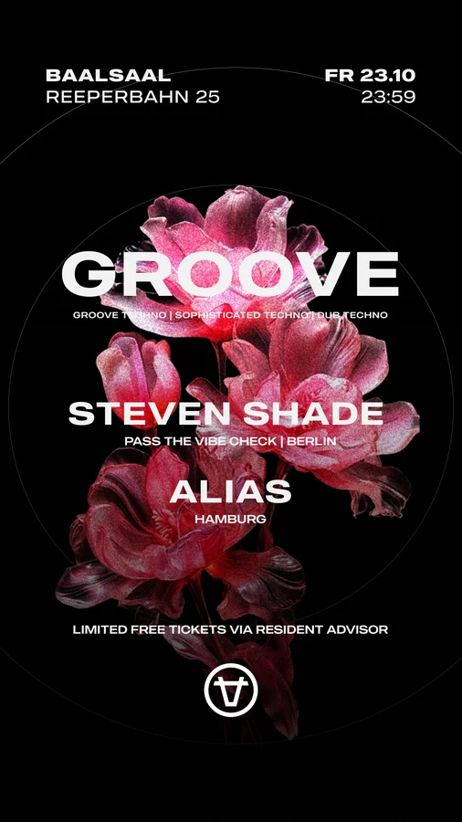 Flyer: Groove w/ Steven Shade (BERLIN) & ALIAS (HAMBURG) - GROOVE TECHNO