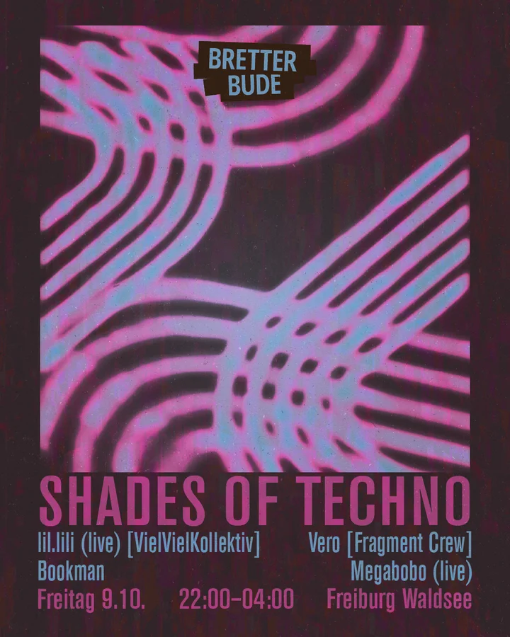 Flyer: Shades of Techno - Bretterbude im Waldsee - Live Techno