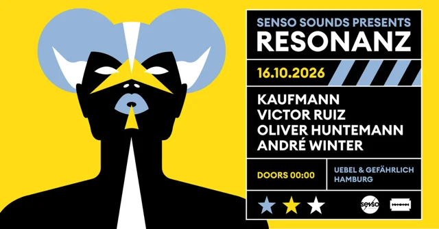Flyer: SENSO SOUNDS PRES. RESONANZ W/ KAUFMANN, VICTOR RUIZ, OLIVER HUNTEMANN & ANDRÈ WINTER