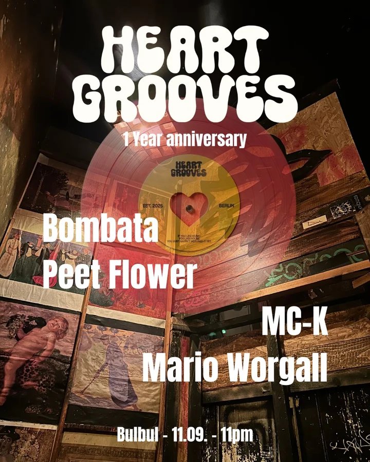 Flyer: Heart Grooves - 1 YEAR ANNIVERSARY: Bombata b2b Peet Flower, MC-K, Mario Worgall Flyer: Heart Grooves - 1 YEAR ANNIVERSARY: Bombata b2b Peet Flower, MC-K, Mario Worgall