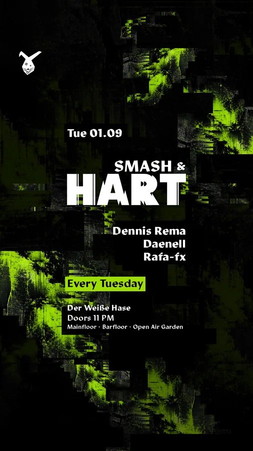 Flyer: Smash & HART ◢◤ Tuesday Rave & Open Air Garden [free entry until midnight*]