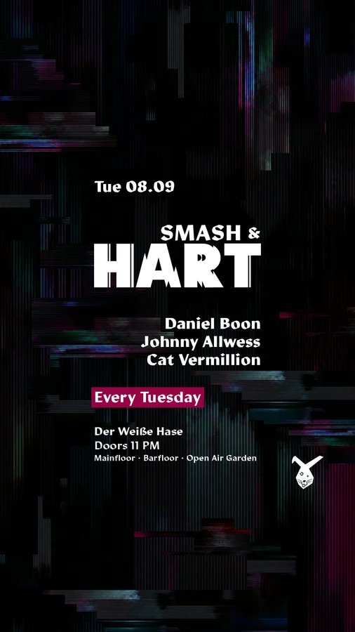 Flyer: Smash & HART ◢◤ Tuesday Rave & Open Air Garden [free entry until midnight*]