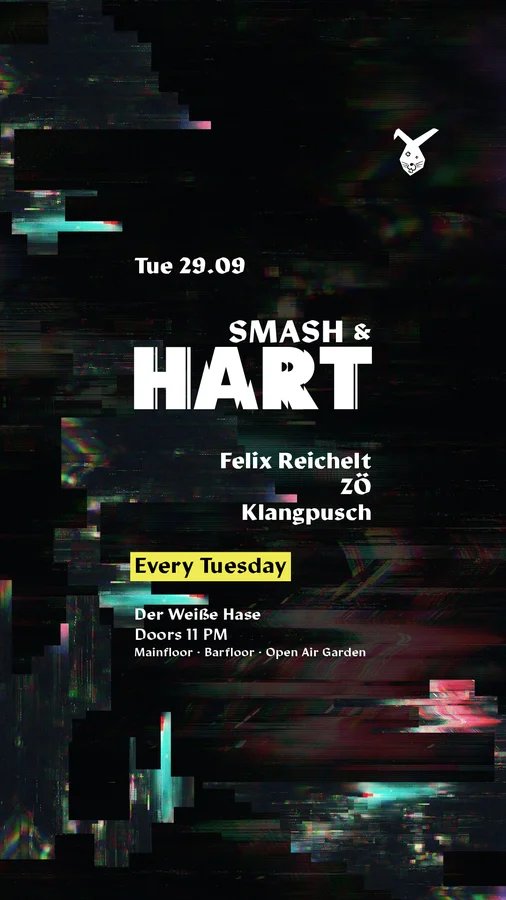 Flyer: Smash & HART ◢◤ Tuesday Rave & Open Air Garden [free entry until midnight*]