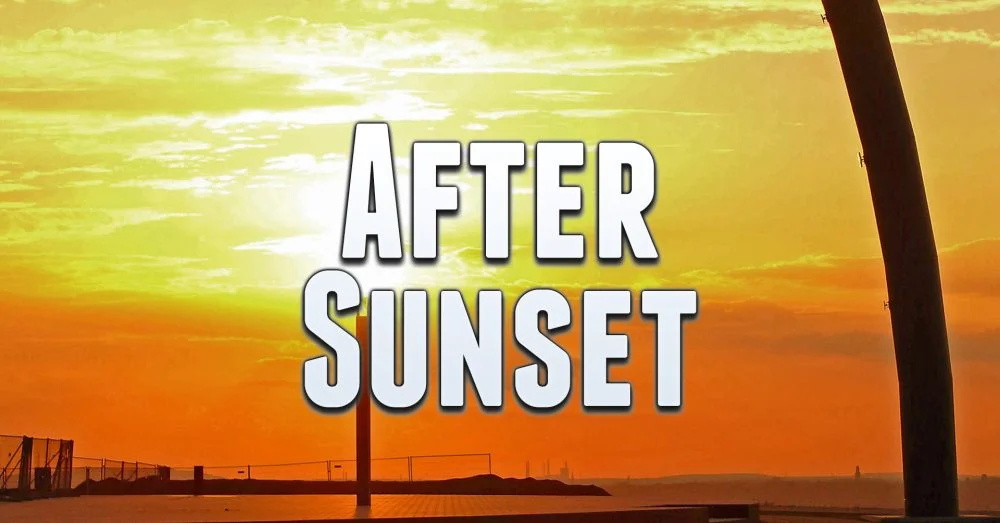 Flyer: SA: AFTER SUNSET Flyer: SA: AFTER SUNSET