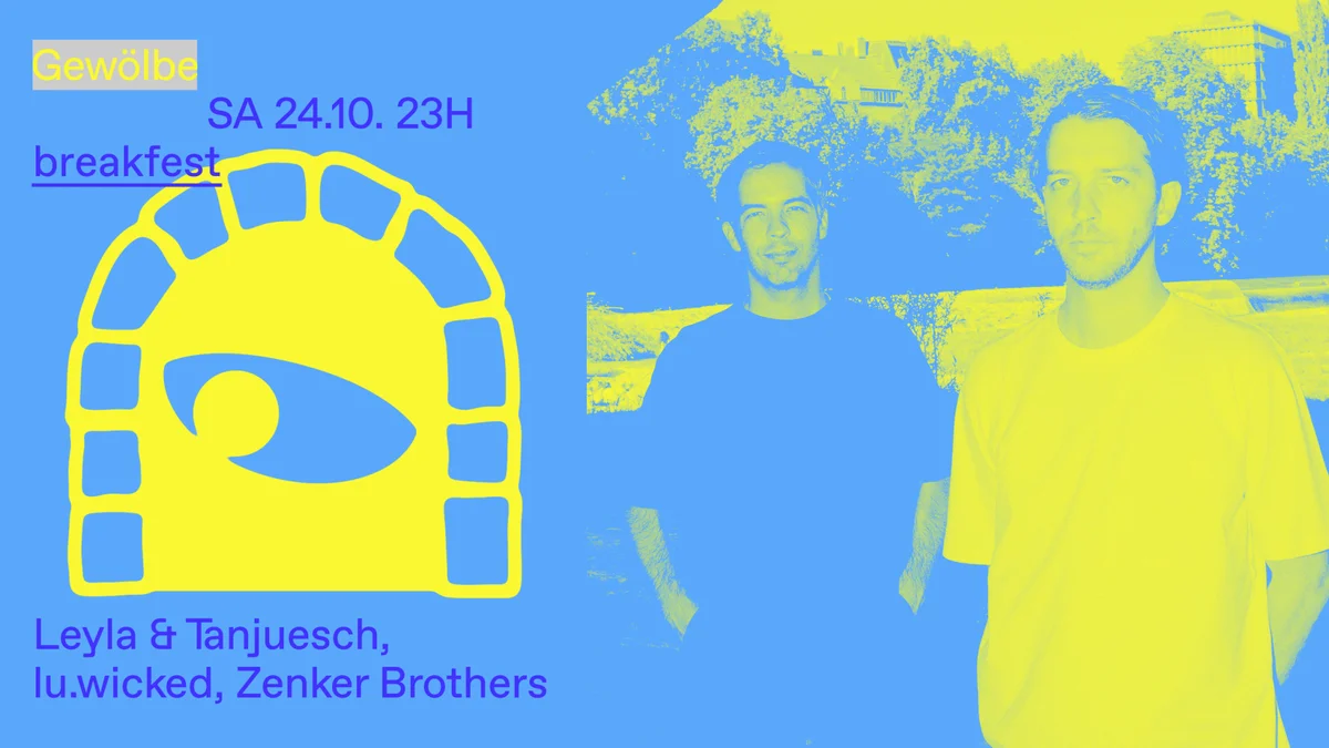Flyer: breakfest with Leyla & tanjuesch, lu.wicked, Zenker Brothers Flyer: breakfest with Leyla & tanjuesch, lu.wicked, Zenker Brothers