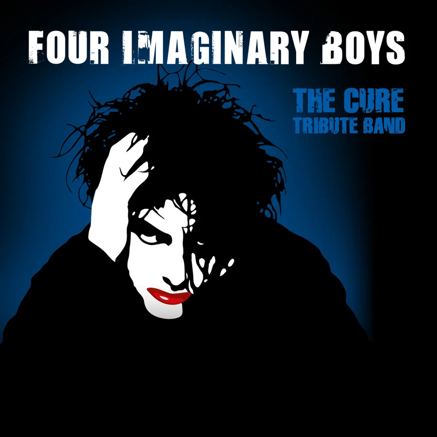 Flyer: FOUR IMAGINARY BOYS – A TRIBUTE TO THE CURE Flyer: FOUR IMAGINARY BOYS – A TRIBUTE TO THE CURE