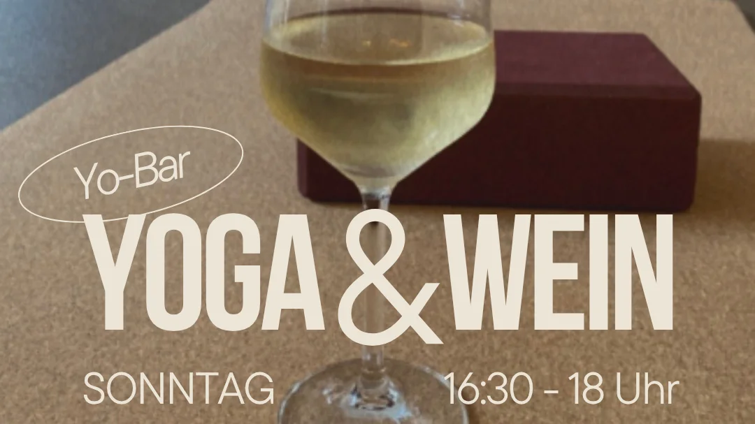 Flyer: YoBar - Yoga & Wein bei Eine gute Adresse Flyer: YoBar - Yoga & Wein bei Eine gute Adresse