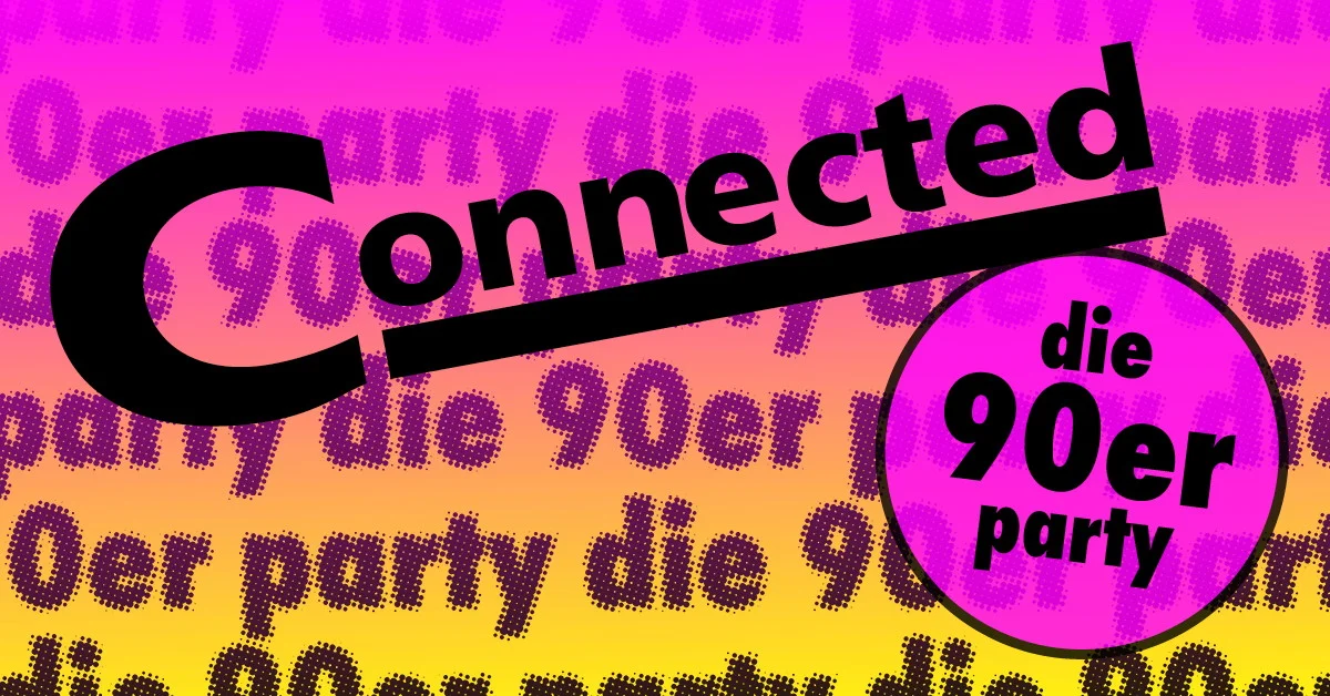 Flyer: Connected - die 90er Party Flyer: Connected - die 90er Party