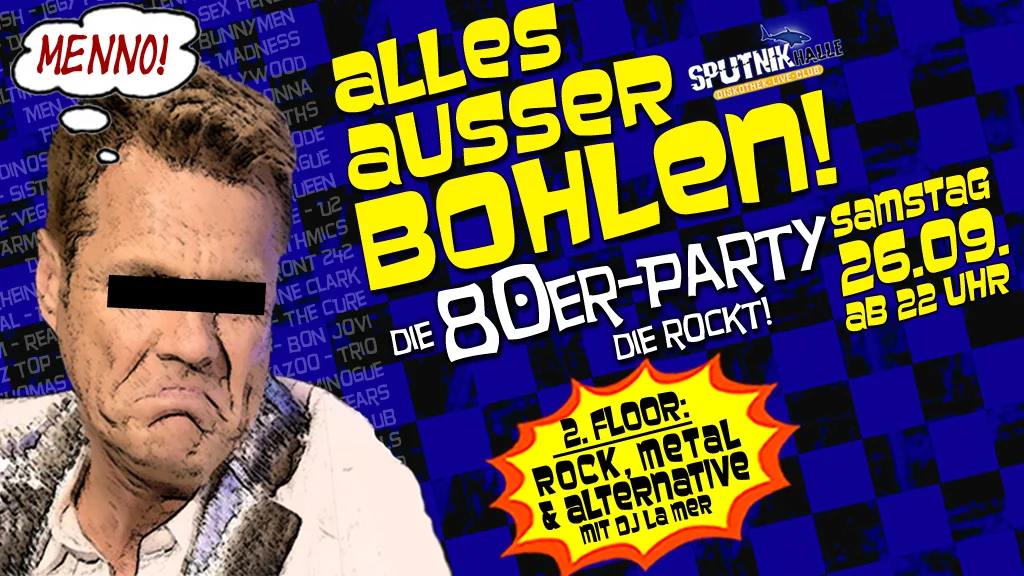 Flyer: Alles außer Bohlen – die 80er-Party die rockt! Flyer: Alles außer Bohlen – die 80er-Party die rockt!