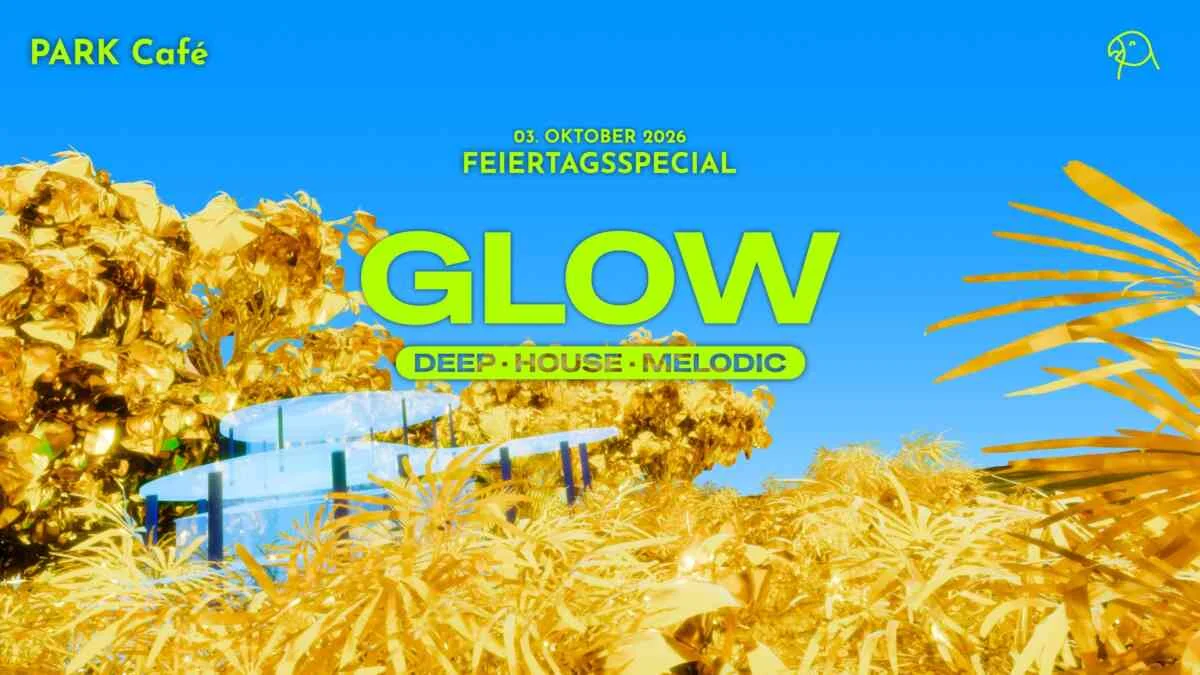 Flyer: GLOW @ PARK Café ✨ TAG DER EINHEIT SPECIAL | PARK Café Köln Flyer: GLOW @ PARK Café ✨ TAG DER EINHEIT SPECIAL | PARK Café Köln
