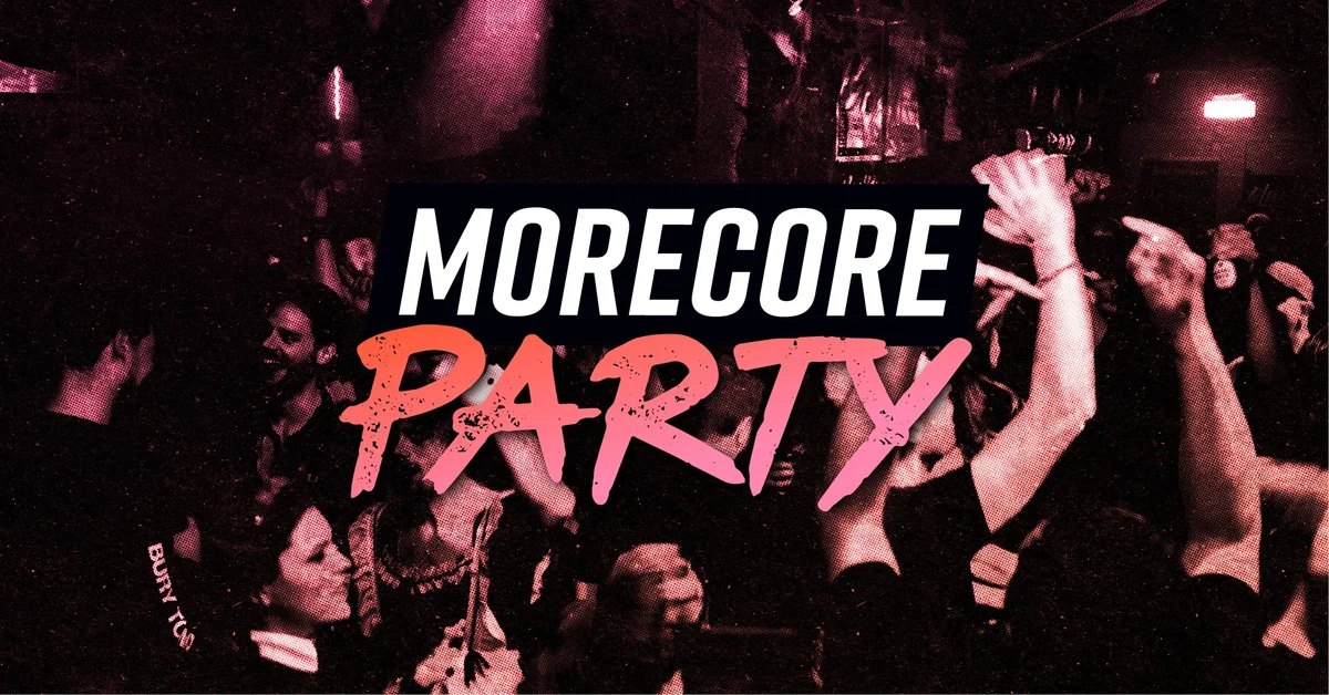 Flyer: MORECORE PARTY (PARTY) Flyer: MORECORE PARTY (PARTY)