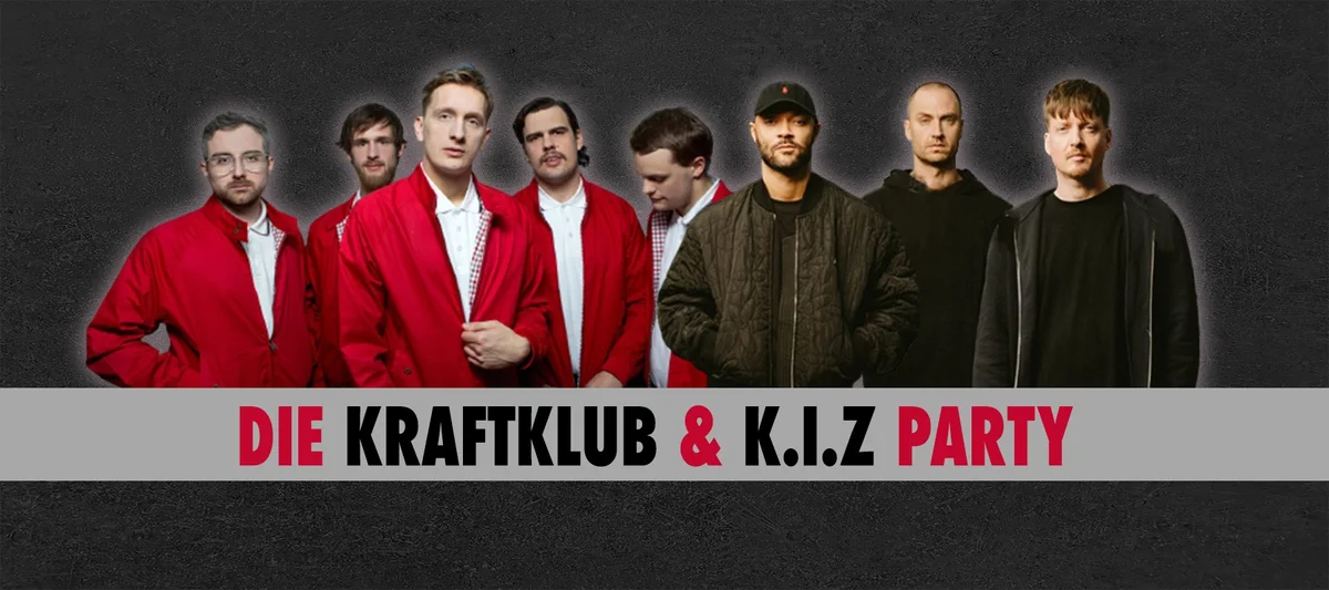 Flyer: KRAFTKLUB & K.I.Z – PARTY Flyer: KRAFTKLUB & K.I.Z – PARTY