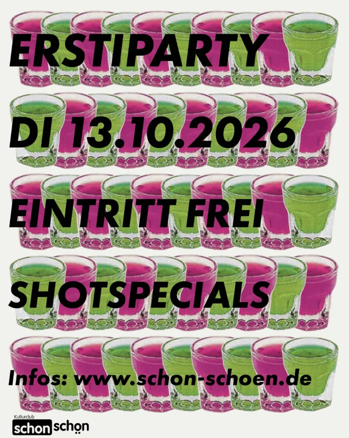 Flyer: Erstiparty – 00er, 10er, 20er und mehr – Mit Shotspecials! Flyer: Erstiparty – 00er, 10er, 20er und mehr – Mit Shotspecials!