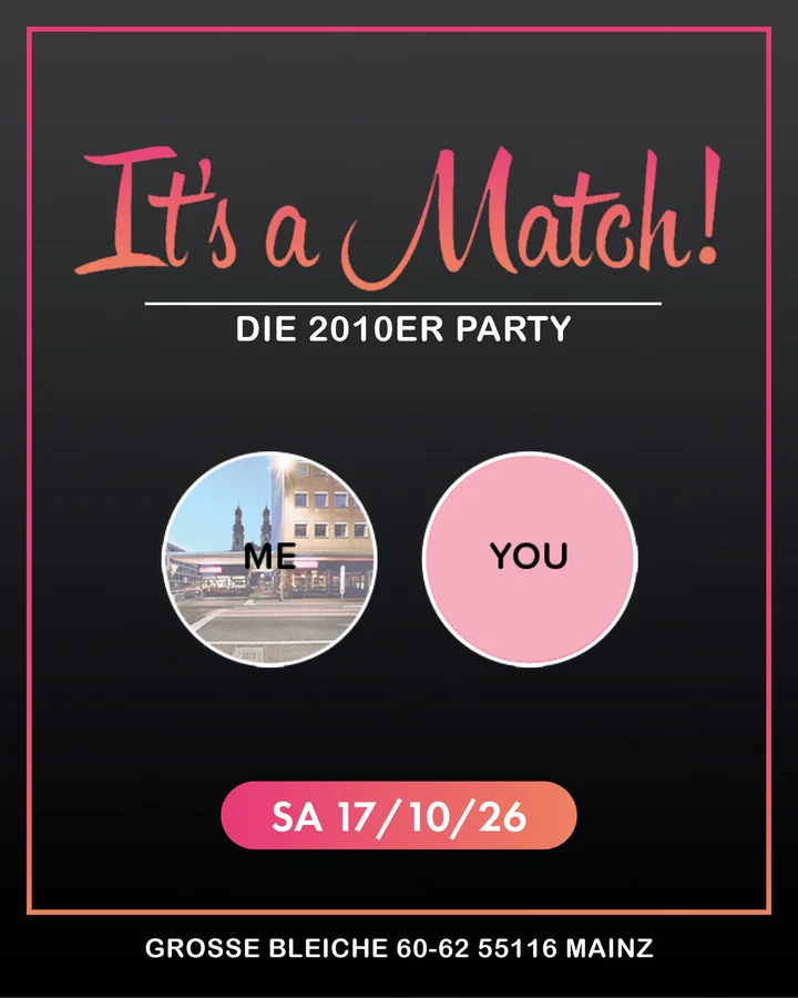 Flyer: It's a Match - Die 2010er Party Flyer: It's a Match - Die 2010er Party
