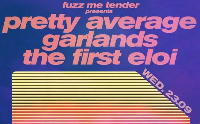 Flyer: Shoegaze Night: Garlands x Pretty Average x Eloi [live] (Dreampop / Shoegaze)