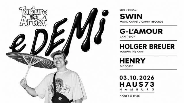 Flyer: Torture the Artist pres. eDEMi w/ Swin (Magic Carpet, Canny Records / UK)
