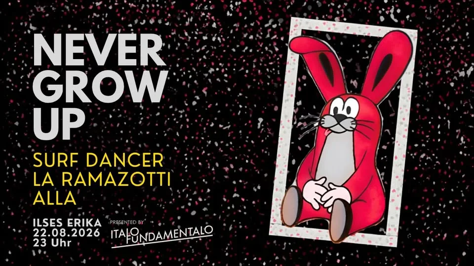 Flyer: NEVER GROW UP pres. Italo Fundamentalo Flyer: NEVER GROW UP pres. Italo Fundamentalo