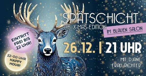 Flyer: SPÄTSCHICHT - Die X-MAS Edition! Flyer: SPÄTSCHICHT - Die X-MAS Edition!