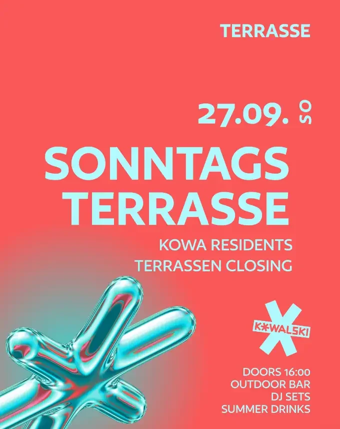 Flyer: SONNTAGS TERRASSE CLOSING • KOWA RESIDENTS Flyer: SONNTAGS TERRASSE CLOSING • KOWA RESIDENTS