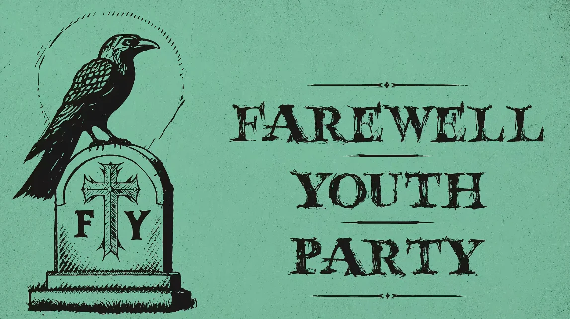 Flyer: Farewell Youth Party Flyer: Farewell Youth Party
