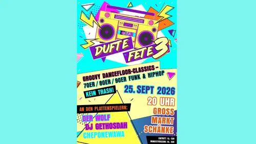 Flyer: DUFTE FETE 3 Flyer: DUFTE FETE 3