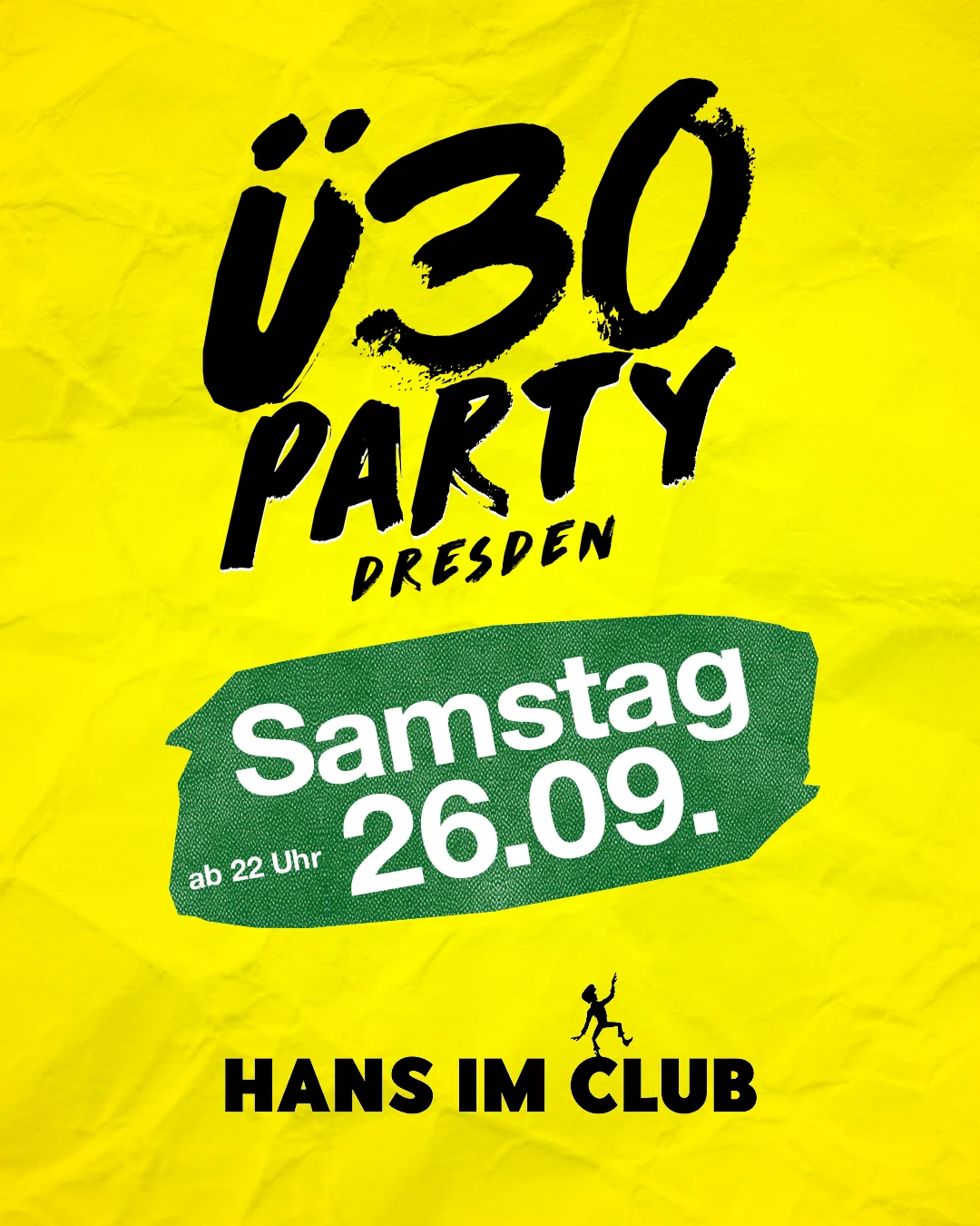 Flyer: Ü30 Party Dresden Flyer: Ü30 Party Dresden