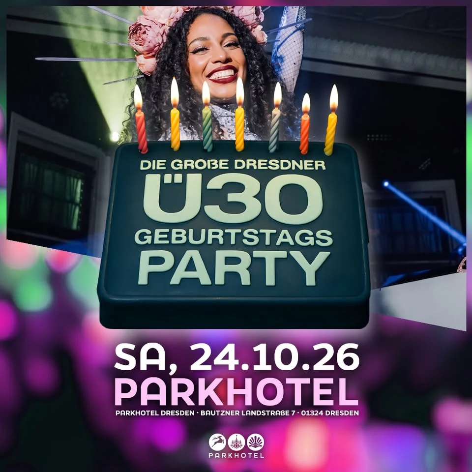 Flyer: DIE GROßE DRESDNER Ü30 GEBURTSTAGSPARTY - endlich volljährig! Flyer: DIE GROßE DRESDNER Ü30 GEBURTSTAGSPARTY - endlich volljährig!