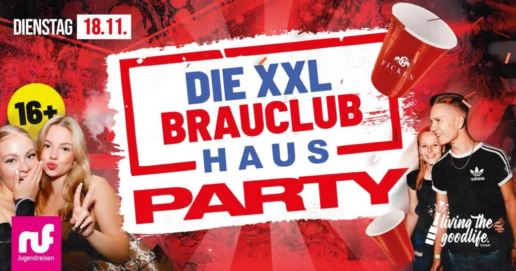 Flyer: Die XXL Brauclub Hausparty Flyer: Die XXL Brauclub Hausparty